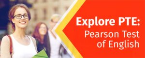 Explore PTE Pearson Test of English