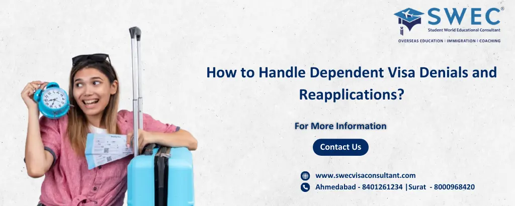 How to Handle Dependent Visa Denials and Reapplications