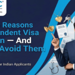 Common Reasons For Dependent Visa Rejection