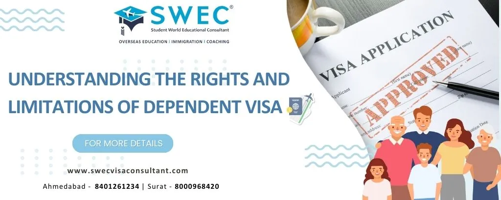 Understanding The Rights And Limitations Of Dependent Visa