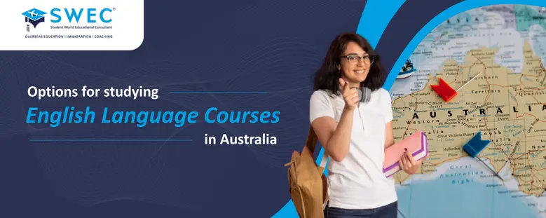 Student Visa Options for Studying English Language Courses in Australia