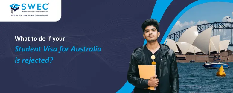 What to do if your Student Visa for Australia is rejected