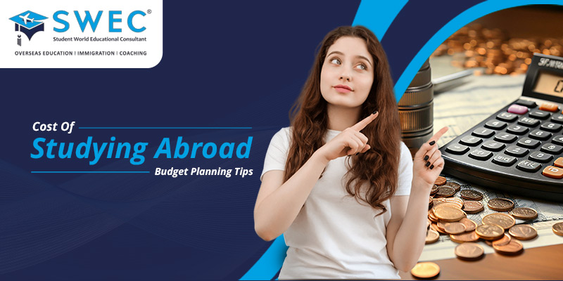Cost-Of-Studying-Abroad-–-Budget-Planning-Tips