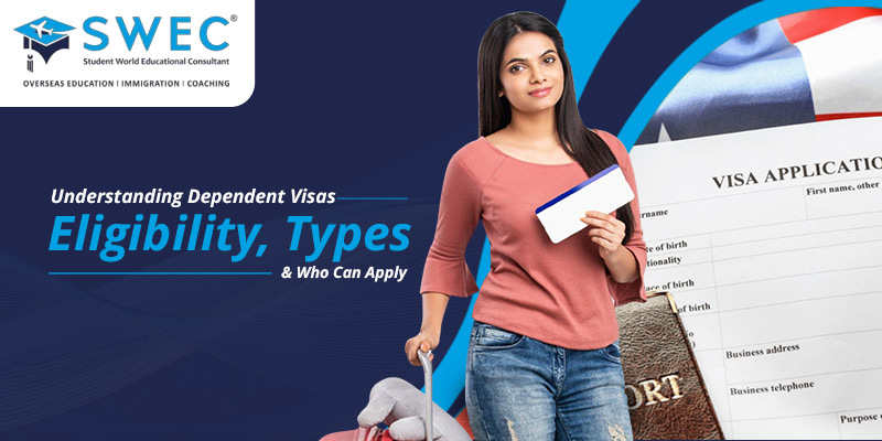 Understanding-Dependent-Visas-Eligibility,-Types-&-Who-Can-Apply